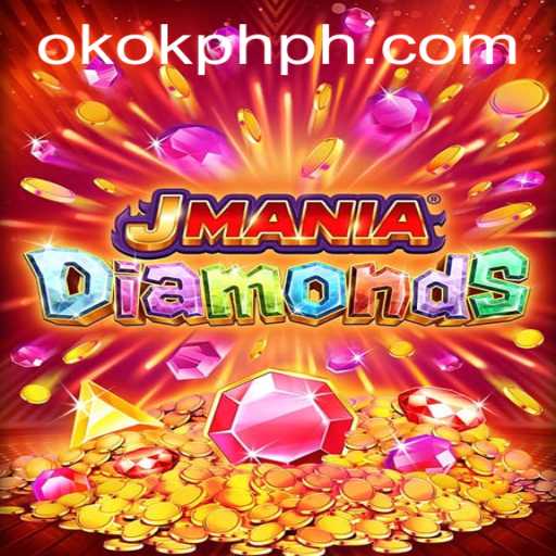 JManiaDiamonds: Exploring the World of Gem-Filled Adventures with OKOK.PH
